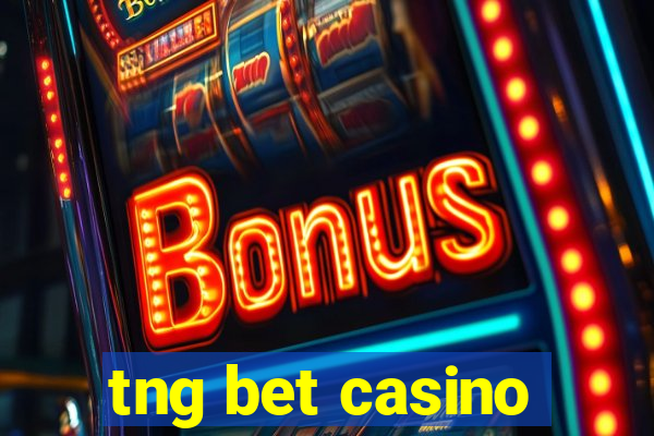 tng bet casino